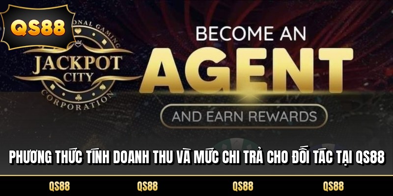 Phương thức tính doanh thu và mức chi trả cho đối tác tại QS88